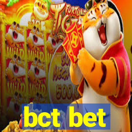 bct bet